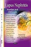 Lupus Nephritis : Frontiers and Challenges, Sheashaa, Hussein A., 1616683678