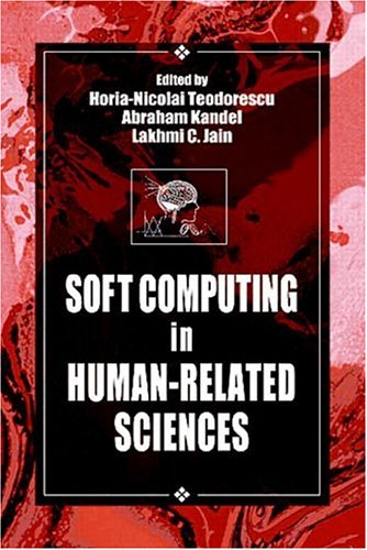 Download Soft Computing in Human-Related Sciences (International Series on Computational Intelligence) Download Soft Computing in Human-Related Sciences (International Series on Computational Intelligence)
