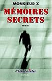 MEMOIRES SECRETS. Tome 1 by 