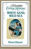 Front cover for the book White Sand, Wild Sea by Diana Blayne