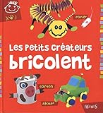 les petits créateurs bricolent by 