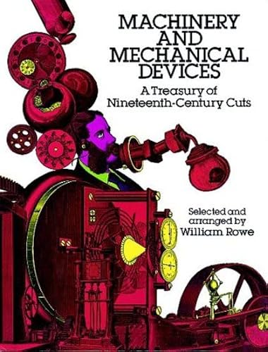 Download Machinery and Mechanical Devices: A Treasury of Nineteenth-Century Cuts PDF