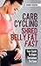 Carb Cycling Shred Belly Fat Fast: Your Guide To Rapid Sustained Fat Loss (How To Lose Weight Your Way)