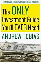 The Only Investment Guide You'll Ever Need The Only Investment Guide You'll Ever Need