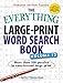 The Everything Large-Print Word Search Book, Volume 12: More than 100 puzzles in easy-to-read large print