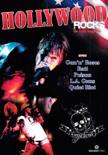 Hollywood Rocks Los Angeles : Guns N' Roses, Poison, Ratt, L.A. Guns, Quiet Riot