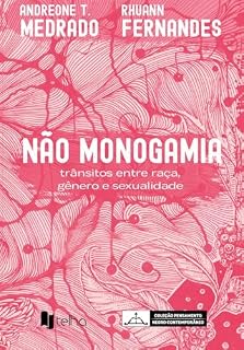 Livro Não Monogamia: trânsitos entre raça, gênero e sexualidade