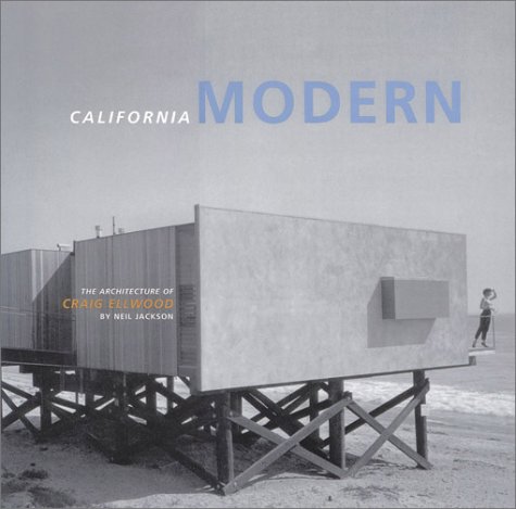 California Modern: The Architecture of Craig Ellwood by Neil Jackson