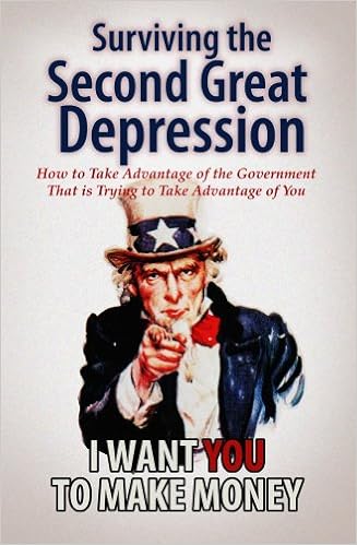 Surviving The Second Great Depression How To Take Advantage Of