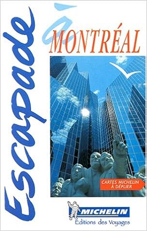 Escapade A Montreal Michelin In Your Pocket Guides English