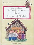 Image de Camomille et les Trois Petites Soeurs : Chez Hansel et Gretel