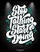 Stop Talking Start Doing: Weekly Planner 2019: Success Life Quotes, Weekly Calendar Book 2019, Weekl by Bluesky Planners