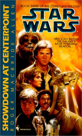 Star Wars: The Corellian Trilogy: Showdown at Centerpoint: Book 3