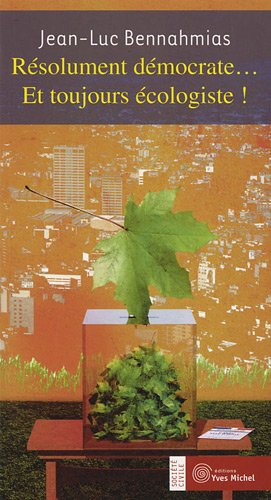 Résolument démocrate et toujours écologiste !