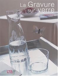 La  gravure sur verre