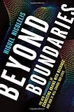 Beyond Boundaries: The New Neuroscience of Connecting Brains with Machines---and How It Will Change Our Lives cover