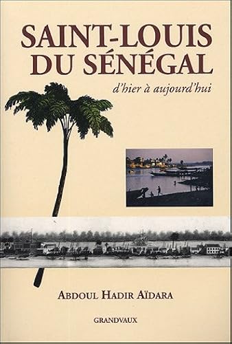 Download Saint-Louis du Sénégal : D'hier à aujourd'hui PDF