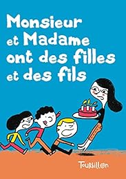 Monsieur et madame ont des filles et des fils