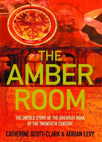 [F.R.E.E] The Amber Room : The Controversial Truth About the Greatest Hoax of the Twentieth Century<br />[E.P.U.B]