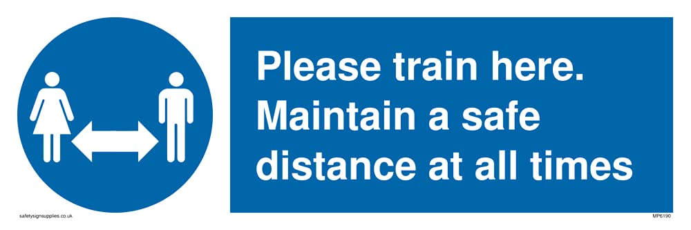 Please train here. Maintain a safe distance at all times. Sign - 300x100mm - L31
