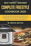 New Weight Watchers Complete Freestyle Cookbook 2020: Top Easy Healthy & Delicious WW Smart Points Recipes for a Healthy Diet 3 Weeks Weight Loss Program to Live Happier and Feel Better