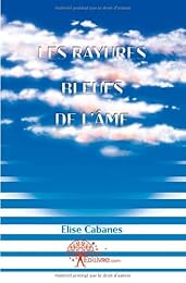 Les  rayures bleues de l'âme ou Les coulisses d'une vie d'artiste