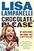 Chocolate, Please: My Adventures in Food, Fat, and Freaks - Book by Lisa Lampanelli