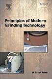 Principles of Modern Grinding Technology, Second Edition