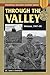 Through the Valley: Vietnam, 1967-68 (Stackpole Military History Series) by James F. Humphries
