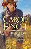 Front cover for the book The Gunfighter and the Heiress by Carol Finch