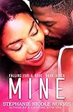 Mine (Falling For A Rose Book 7)