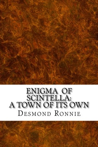 ENIGMA OF SCINTELLA: A town of its own
