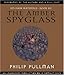 The Amber Spyglass (His Dark Materials, Book 3)