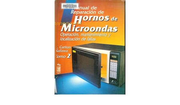 Manual de Reparacion de Hornos de Microondas : Operarcion ...