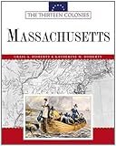 Front cover for the book Massachusetts (Thirteen Colonies) by Craig A. Doherty