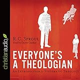 Everyone's a Theologian: An Introduction to Systematic Theology