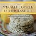 The Vegan Cookie Connoisseur: Over 120 Scrumptious Recipes Made with Natural and Simple Ingredients by Kelly Peloza, Natalie Slater
