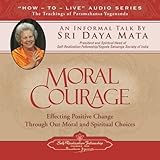 Moral Courage: An Informal Talk by Sri Daya Mata