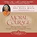 Moral Courage: An Informal Talk by Sri Daya Mata