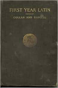 Collar And Daniell S First Year Latin Amazon Com Books