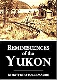 Reminiscences of the Yukon (1912)