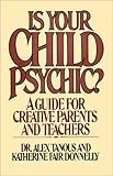 Image de Is Your Child Psychic?: A Guide for Creative Parents and Teachers