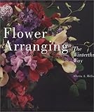 Flower Arranging the Winterthur Way (Winterthur Book) by