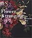 Flower Arranging the Winterthur Way (Winterthur Book) by