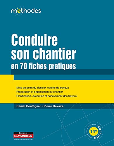 Conduire son chantier en 70 fiches pratiques