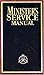 Ministers Service Manual by 