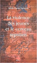 La  violence des jeunes et le cerveau reptilien