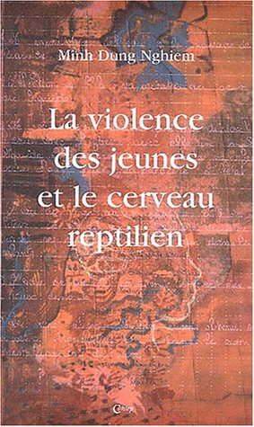 La  violence des jeunes et le cerveau reptilien