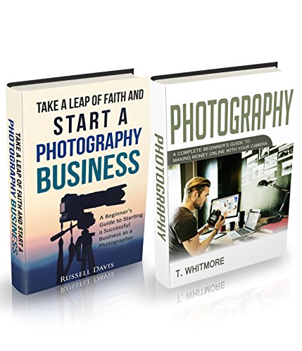 Photography Business: (2 Manuscripts – Take a Leap of