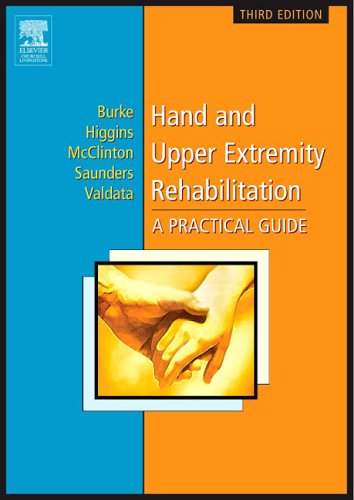 Hand and Upper Extremity Rehabilitation: A Practical Guide, 3e